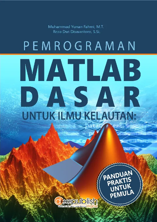 Pemrograman MATLAB Dasar untuk Ilmu Kelautan: Panduan Praktis untuk Pemula