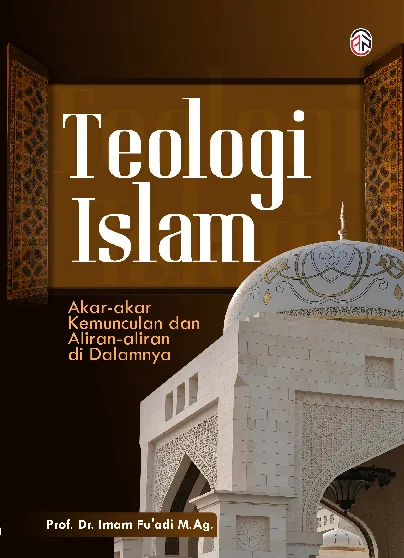 Teologi Islam: Akar-akar Kemunculan dan Aliran-aliran di Dalamnya