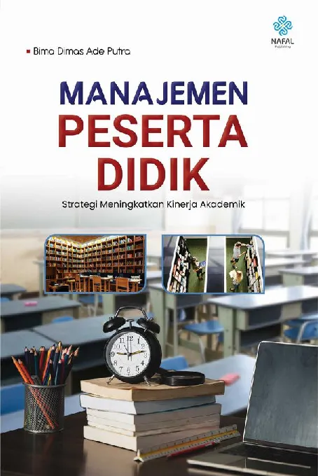 MANAJEMEN PESERTA DIDIK: Strategi Meningkatkan Kinerja Akademik