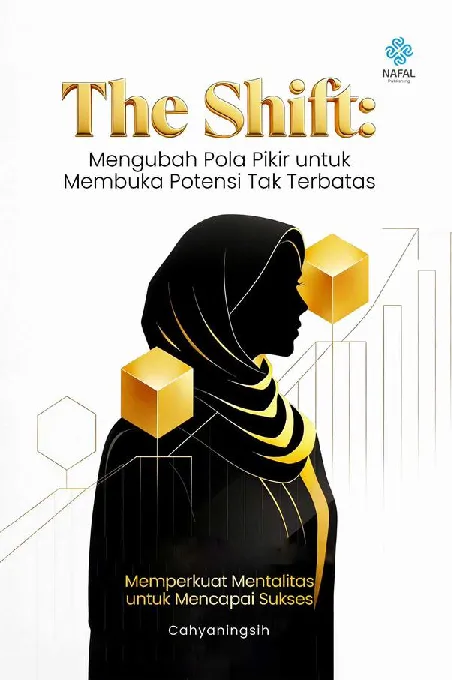 The Shift Mengubah Pola Pikir untuk Membuka Potensi Tak Terbatas