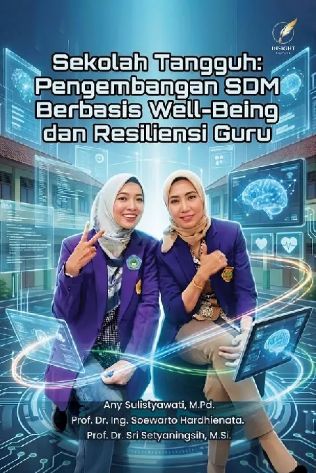 SEKOLAH TANGGUH Pengembangan SDM Berbasis Well-Being dan Resilensi Guru