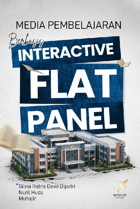 MEDIA PEMBELAJARAN BERBASIS INTERACTIVE FLAT PANEL: Konsep, Strategi, dan Implementasi di Kelas