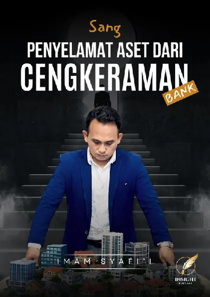 SANG PENYELAMAT ASET DARI CENGKERAMAN BANK