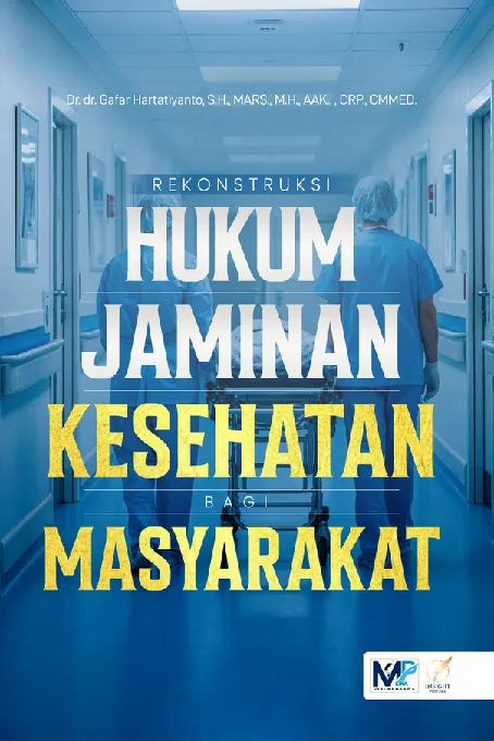 REKONSTRUKSI HUKUM JAMINAN KESEHATAN BAGI MASYARAKAT