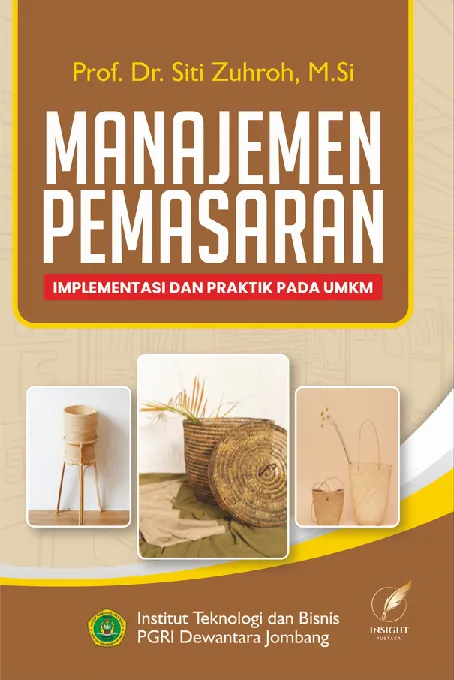 MANAJEMEN PEMASARAN: Implementasi dan Praktik pada UMKM