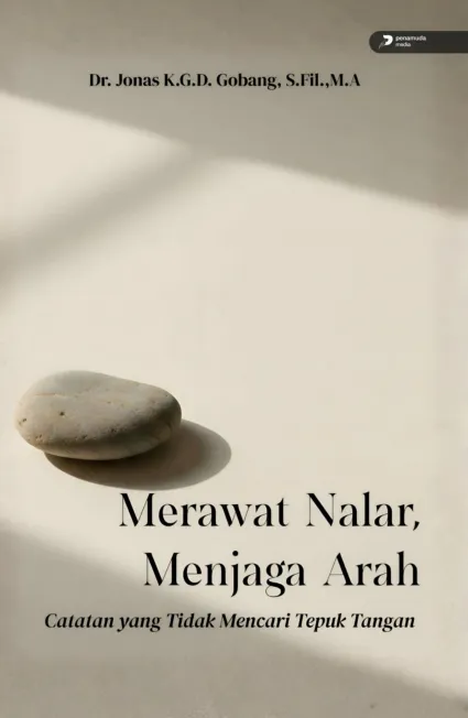 Merawat Nalar, Menjaga Arah Catatan yang Tidak Mencari Tepuk Tangan