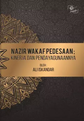 Peran nazir wakaf pedesaan : kinerja dan pendayagunaannya