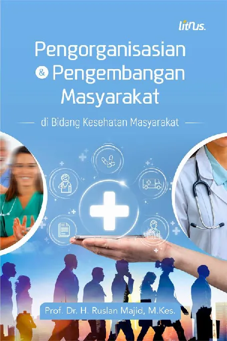 Pengorganisasian dan Pengembangan Masyarakat di Bidang Kesehatan Masyarakat
