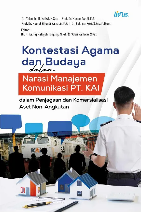 KONTESTASI AGAMA DAN BUDAYA DALAM NARASI MANAJEMEN KOMUNIKASI PT. KAI DALAM PENJAGAAN DAN KOMERSIALISASI ASET NON-ANGKUTAN