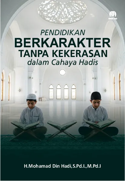 Pendidikan Berkarakter Tanpa Kekerasan Dalam Cahaya Hadis