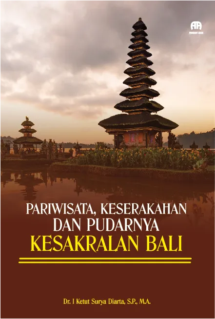 Pariwisata, Keserakahan, dan Pudarnya Kesakralan Bali