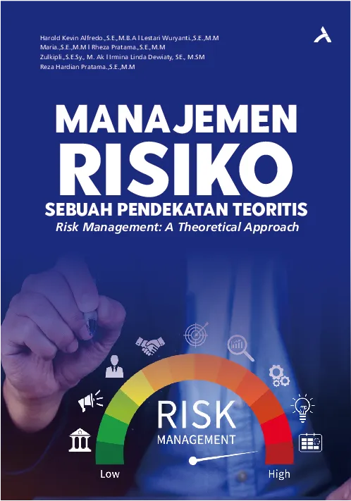 MANAJEMEN RISIKO: SEBUAH PENDEKATAN TEORITIS Risk Management: A Theoretical Approach