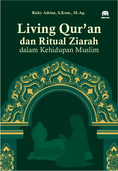 Living Qur’an Dan Ritual Ziarah Dalam Kehidupan Muslim