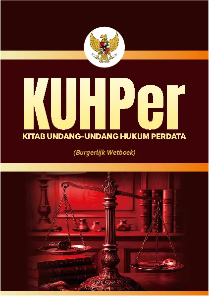 KUHPer: KITAB UNDANG UNDANG HUKUM PERDATA (Burgerlijk Wetboek)