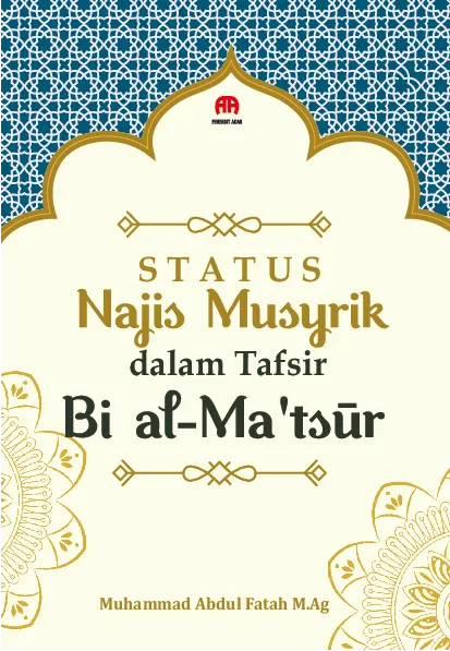 Status Najis Musyrik dalam Tafsir Bi al-ma’tsur