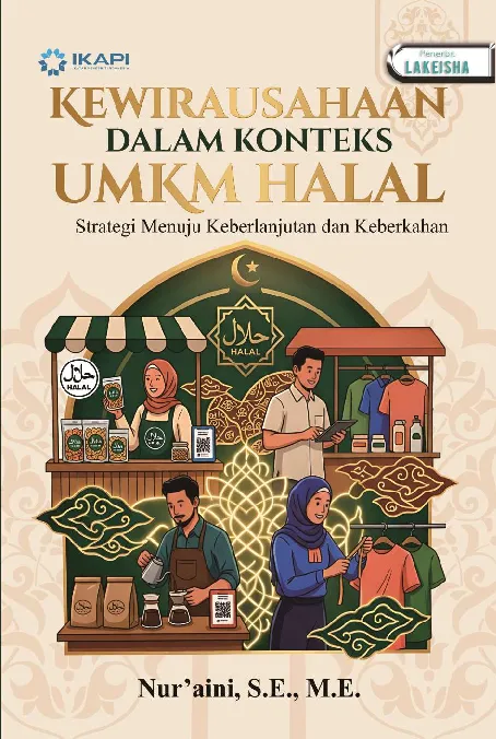 KEWIRAUSAHAAN DALAM KONTEKS UMKM HALAL: Strategi Menuju Keberlanjutan dan Keberkahan