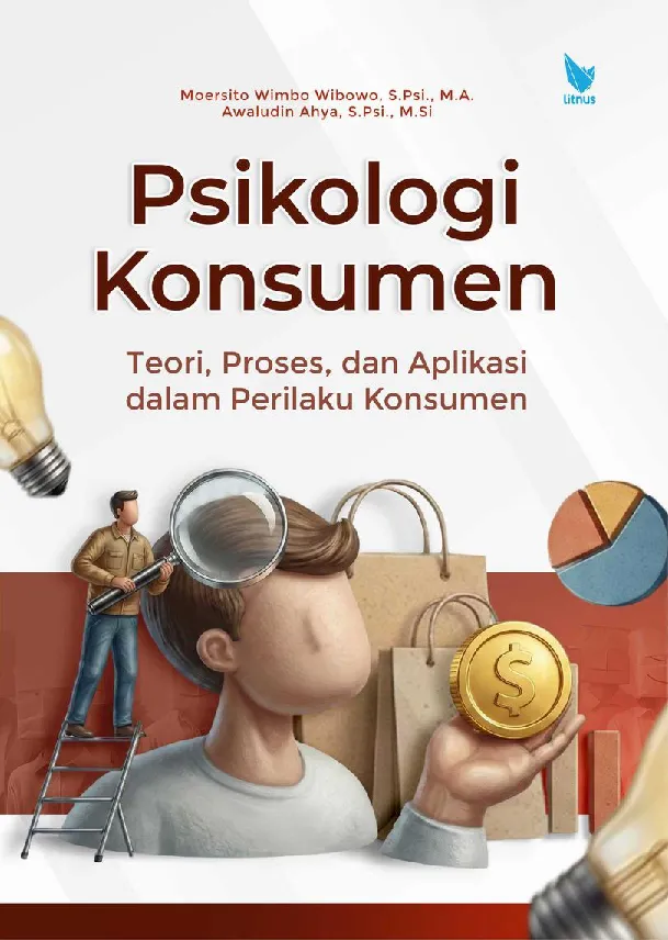 PSIKOLOGI KONSUMEN: TEORI, PROSES, DAN APLIKASI DALAM PERILAKU KONSUMEN