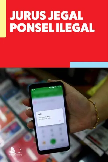 Jurus Jegal Ponsel Ilegal