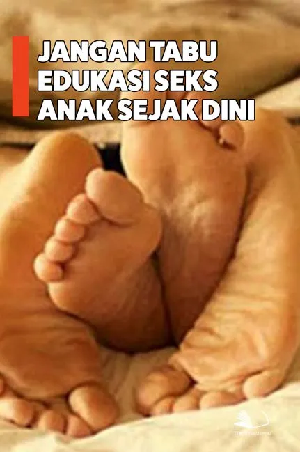 Jangan Tabu Edukasi Seks Anak Sejak Dini