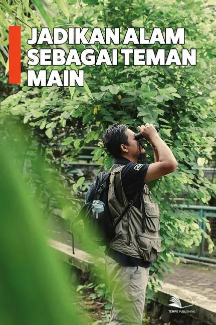 Jadikan Alam Sebagai Teman Main