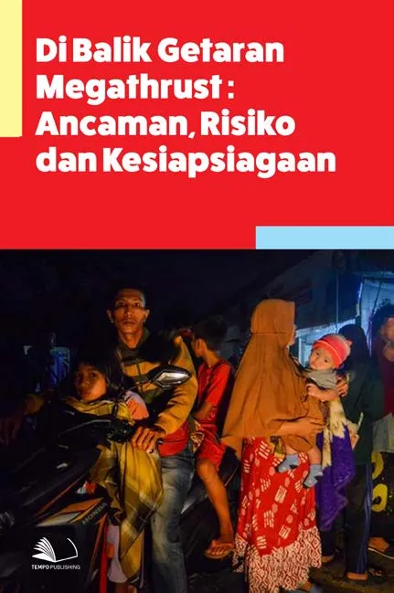 Di Balik Getaran Megathrust : Ancaman, Risiko, dan Kesiapsiagaan