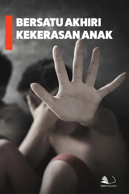 Bersatu Akhiri Kekerasan Anak