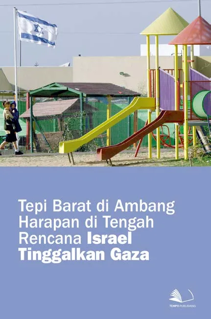 Tepi Barat di Ambang Harapan di Tengah Rencana Israel Tinggalkan Gaza