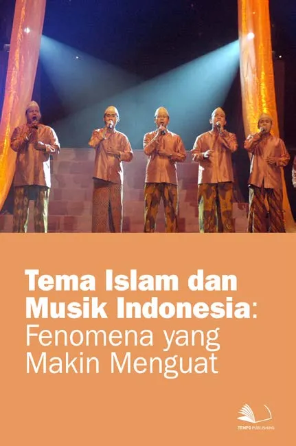 Tema Islam dan Musik Indonesia : Fenomena yang Makin Menguat