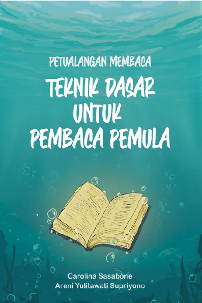Petualangan Membaca : Teknik Dasar Untuk Pembaca Pemula
