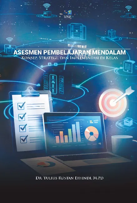 Asesmen Pembelajaran Mendalam (Konsep, Strategi, dan Implementasi di Kelas)