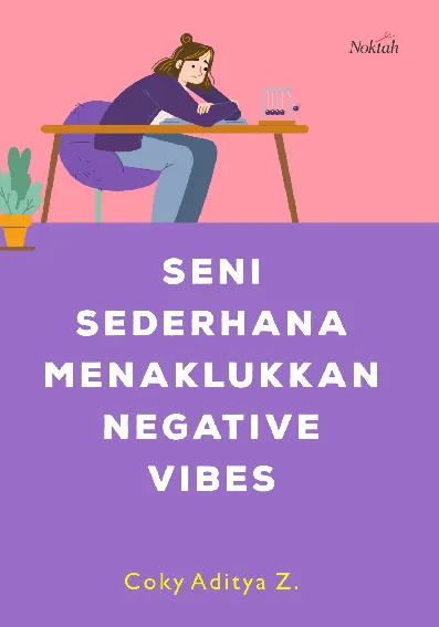 Seni Sederhana Menaklukkan Negative Vibes