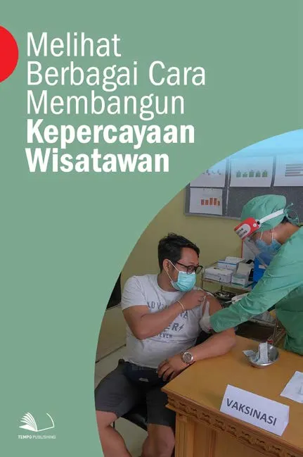 Melihat Berbagai Cara Membangun Kepercayaan Wisatawan