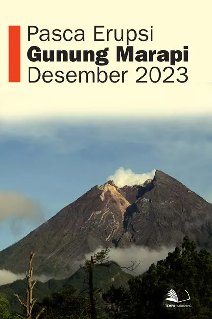 Pasca Erupsi Gunung Marapi Desember 2023
