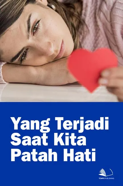 Yang Terjadi Saat Kita Patah Hati