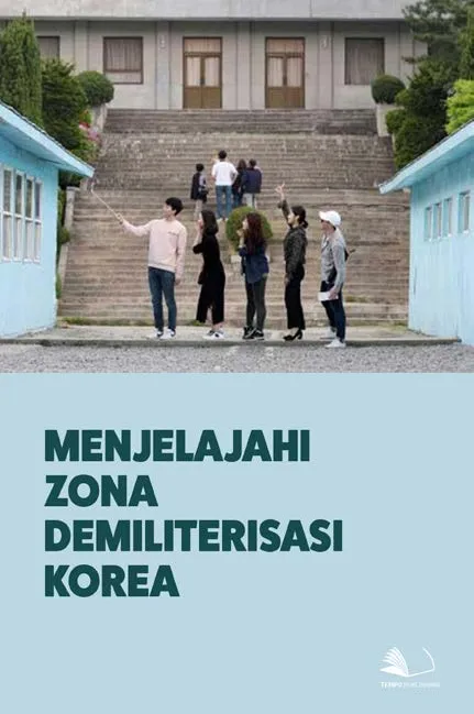 Menjelajahi Zona Demiliterisasi Korea