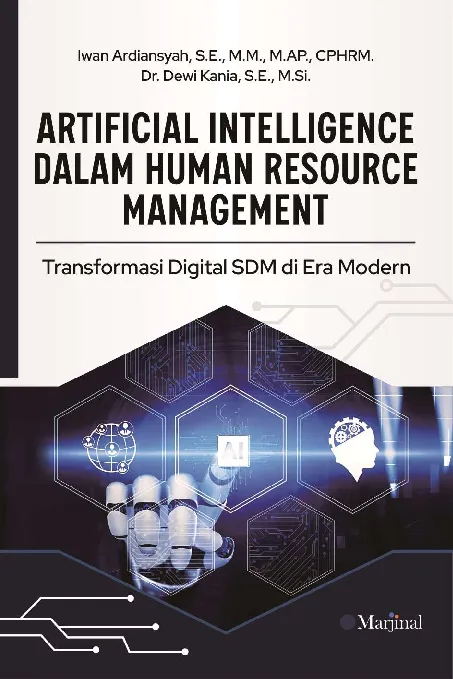 ARTIFICIAL INTELLIGENCE DALAM HUMAN RESOURCE MANAGEMENT: Transformasi Digital SDM di Era Modern