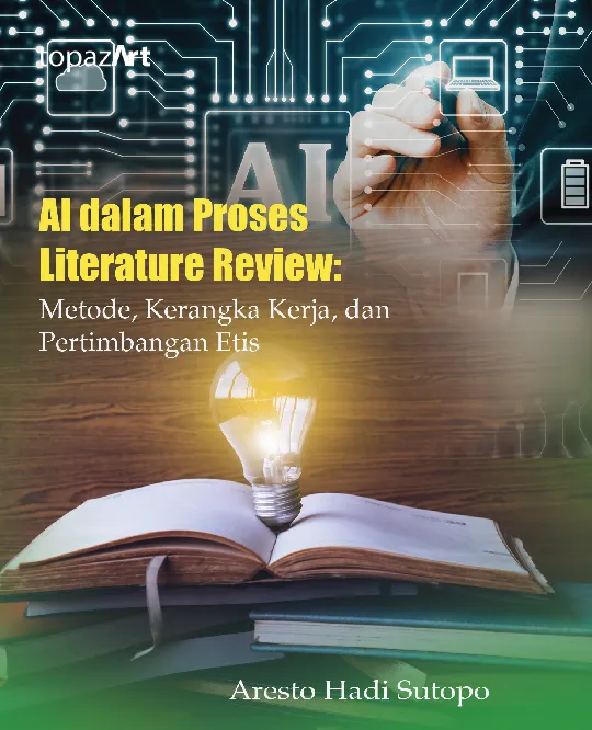 AI dalam Proses Literature Review: Metode, Kerangka Kerja, dan Pertimbangan Etis