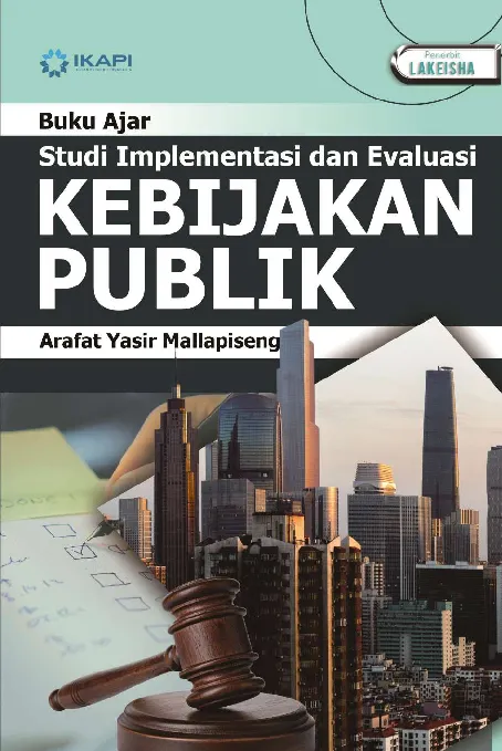 STUDI IMPLEMENTASI DAN EVALUASI KEBIJAKAN PUBLIK