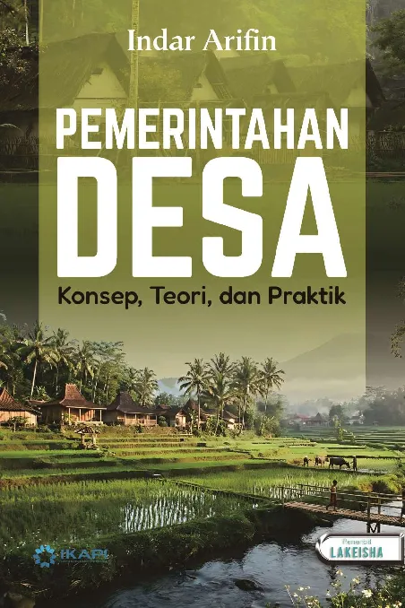 PEMERINTAHAN DESA: Konsep, Teori, dan Praktik