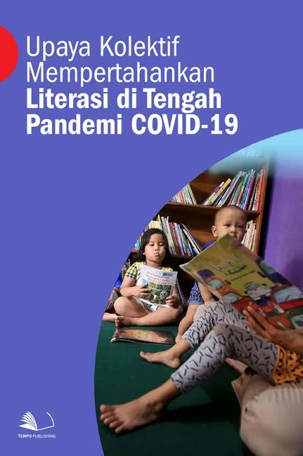 Upaya Kolektif Mempertahankan Literasi di Tengah Pandemi COVID-19