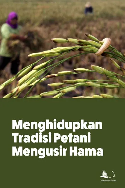 Menghidupkan Tradisi Petani Mengusir Hama