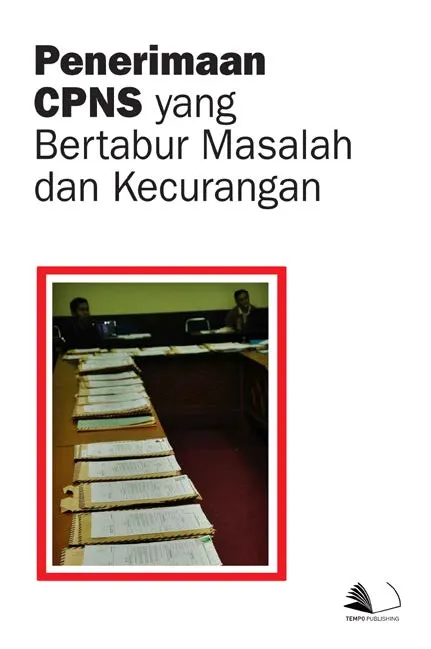 Penerimaan CPNS yang Bertabur Masalah dan Kecurangan