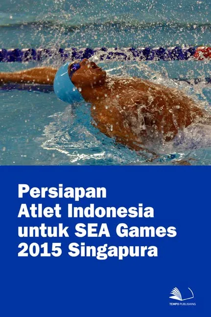Persiapan Atlet Indonesia Untuk SEA Games 2015 Singapura