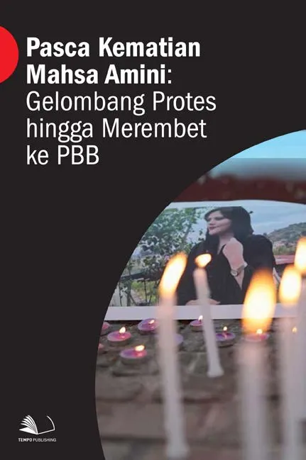 Pasca Kematian Mahsa Amini : Gelombang Protes Hingga Merembet ke PBB