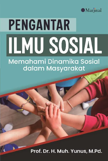 PENGANTAR ILMU SOSIAL Memahami Dinamika Sosial dalam Masyarakat