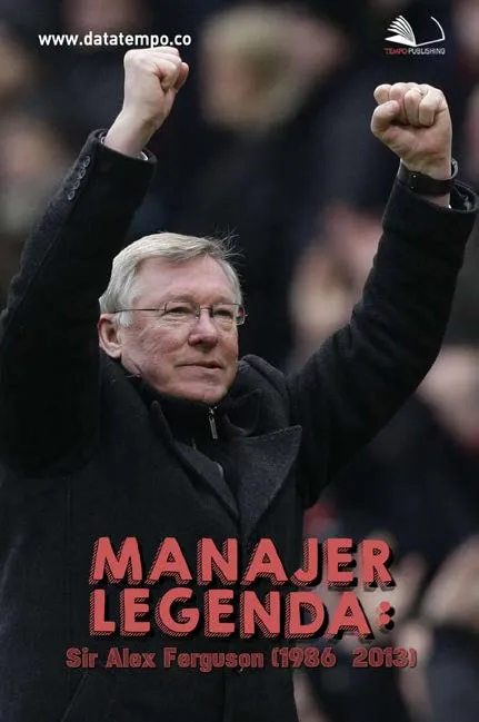 Manajer Legenda : Sir Alex Ferguson (1986–2013)