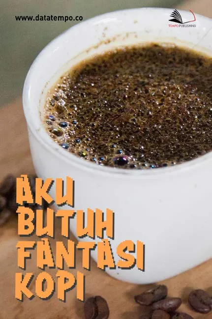 Aku Butuh Fantasi Kopi