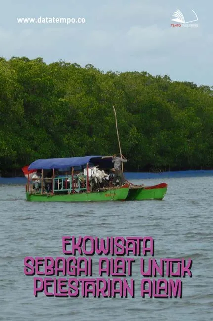 Ekowisata Sebagai Alat Untuk Pelestarian Alam