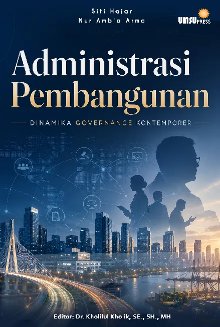 Administrasi Pembangunan : Dinamika Governance Kontemporer