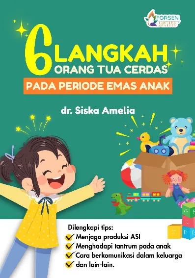 Enam Langkah Orang Tua Cerdas pada Periode Emas Anak